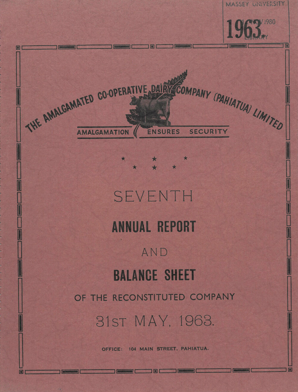 Amalgamated Co-operative Dairy Company (Pahiatua) Limited. Annual Report and Balance Sheet for the year ended 31 May 1963