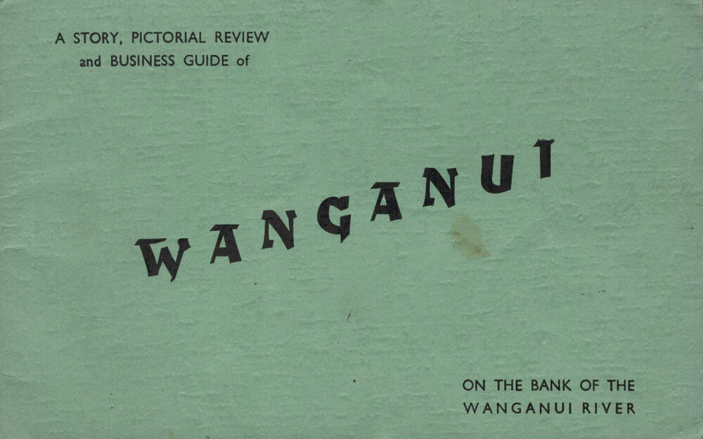A story, pictorial review and business guide of Wanganui on the bank of the Wanganui River