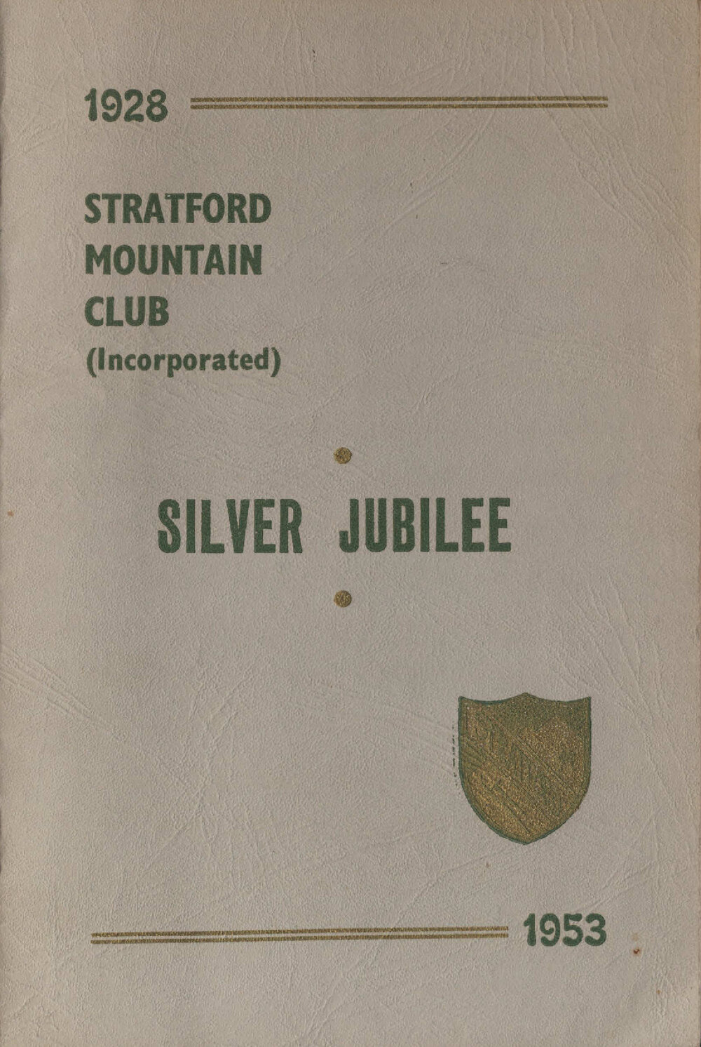 Stratford Mountain Club (Incorporated) : silver jubilee, 1928-1953