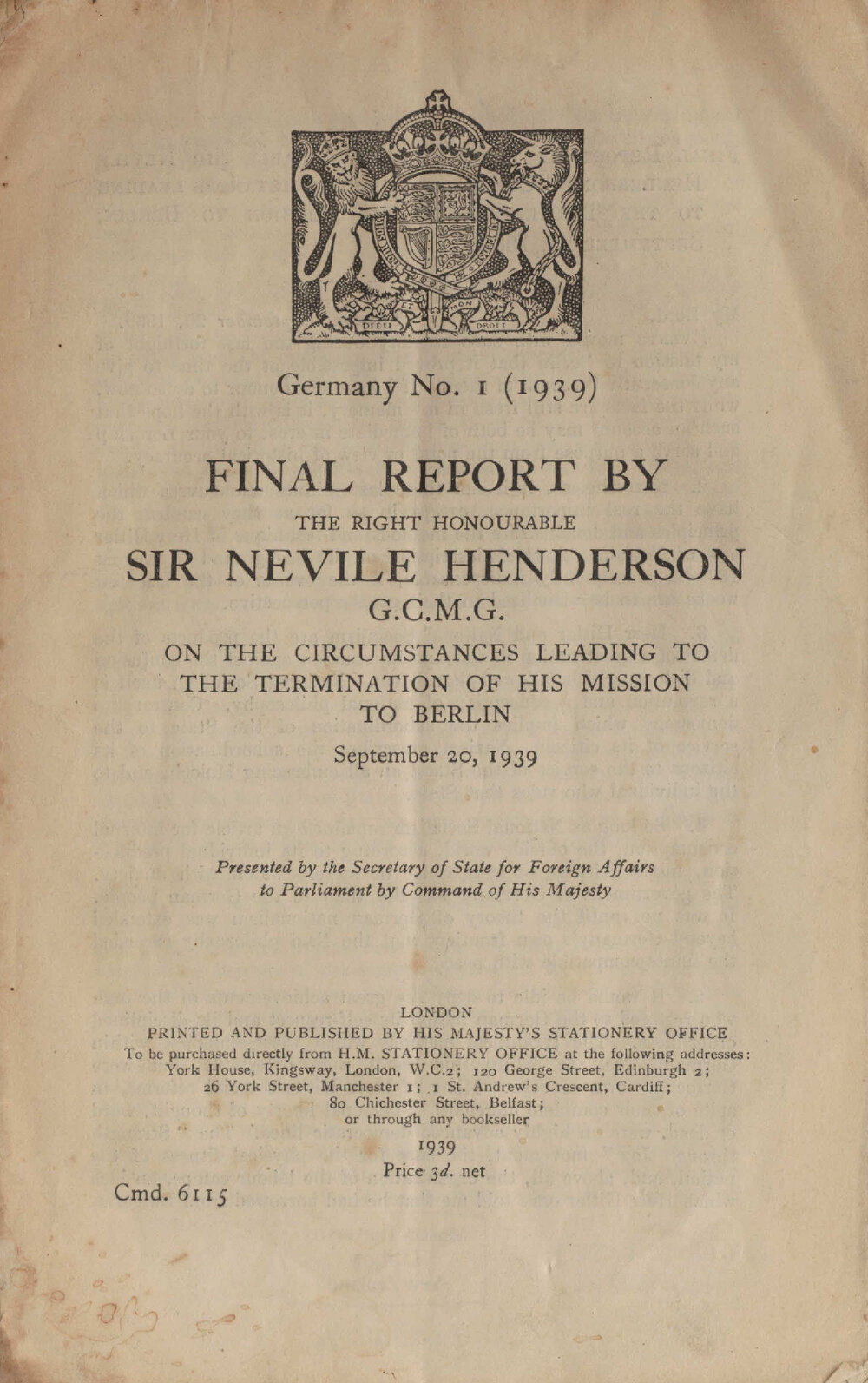 Final report by the Right Honourable Sir Nevile Henderson, G.C.M.G., on the circumstances leading to the termination of his mission to Berlin, September 20, 1939