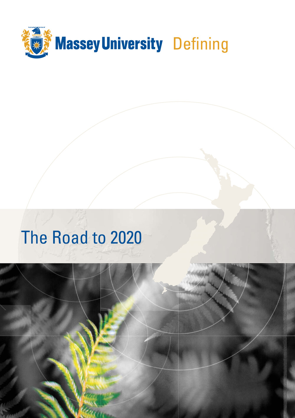 Massey University, Defining The Road to 2020