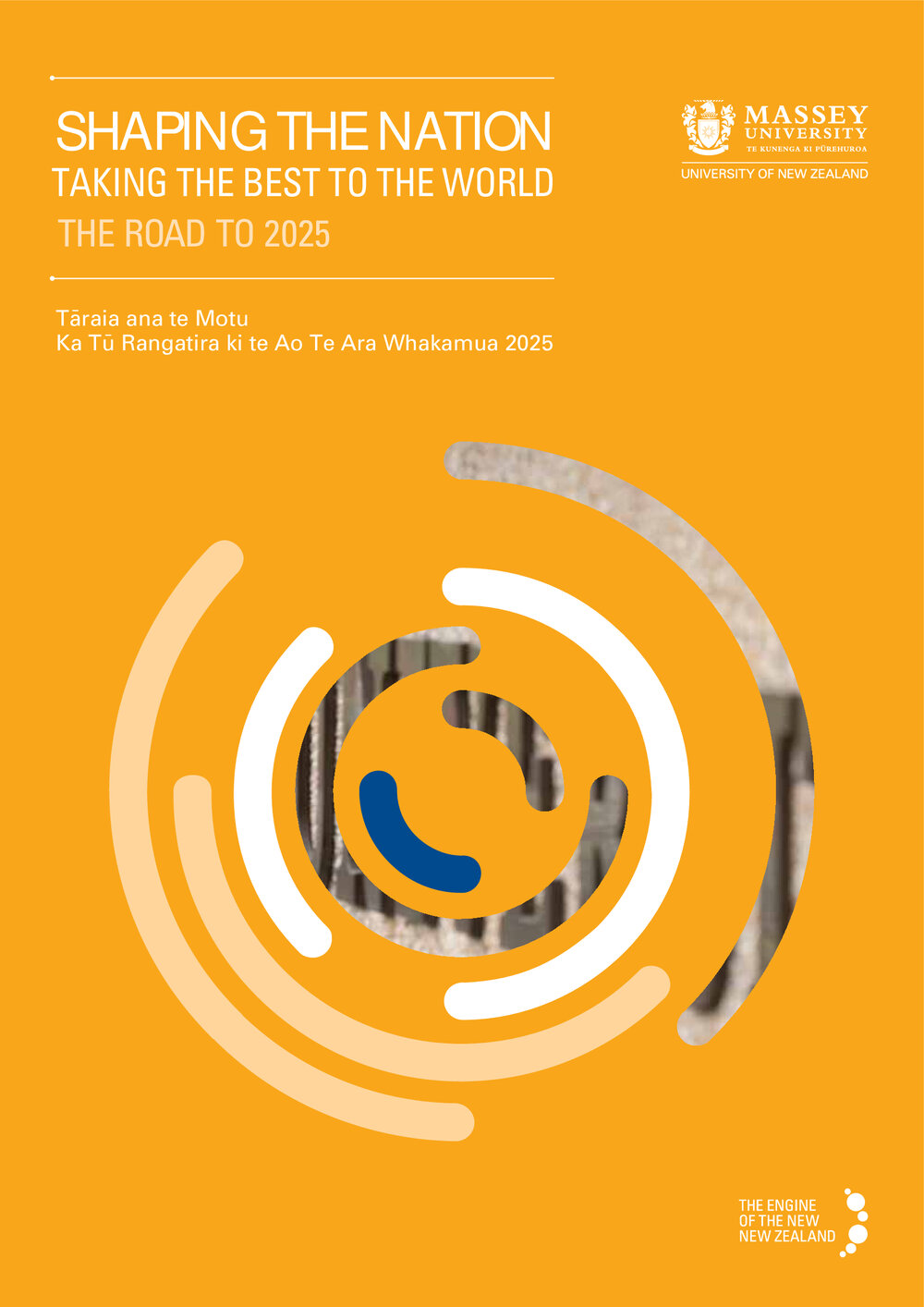 Massey University, Shaping the Nation. Taking the Best to the World, The Road to 2025