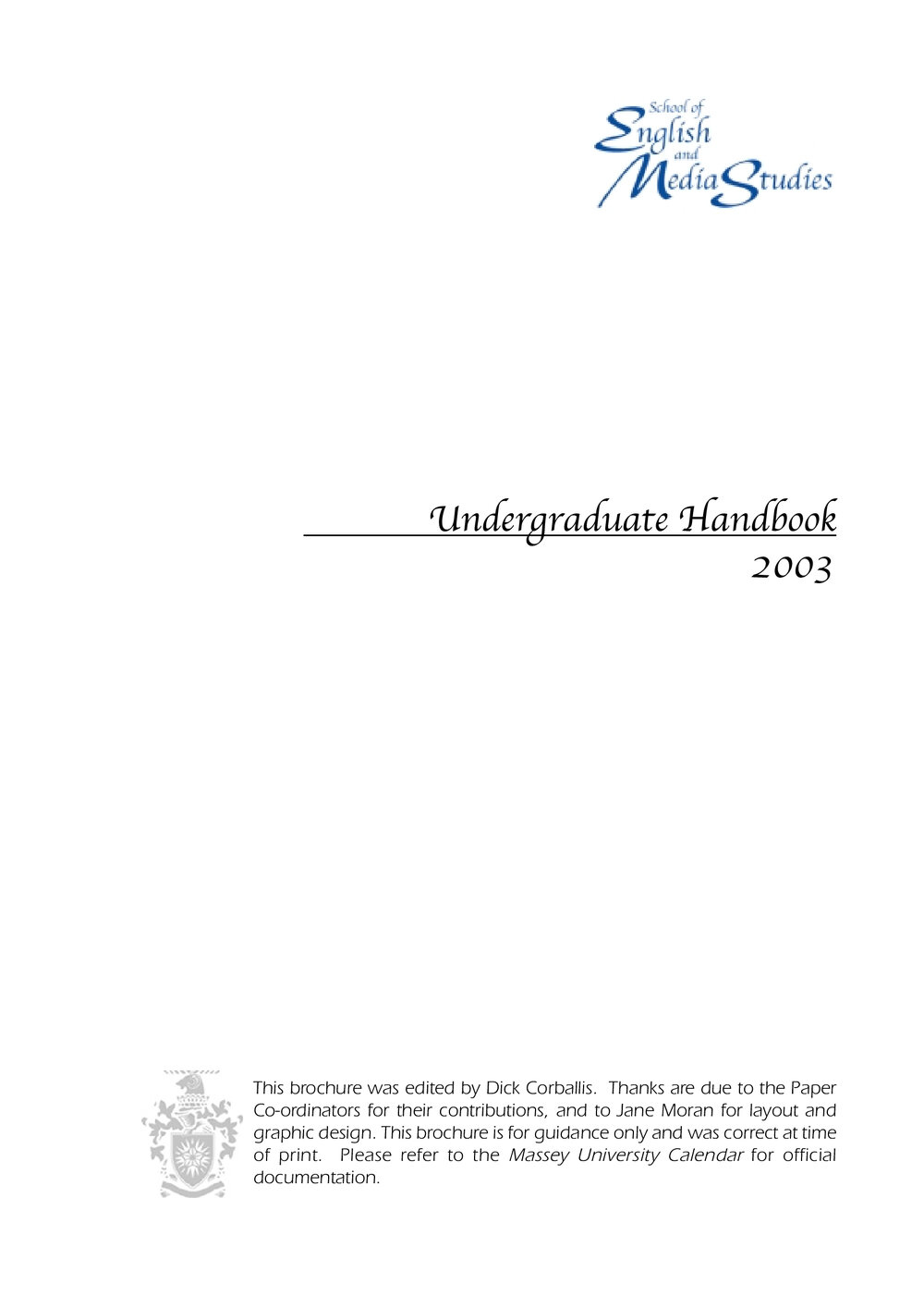 Undergraduate Handbook of the School of English and Media Studies, 2003