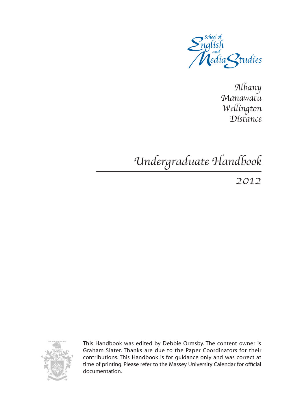 Undergraduate Handbook of the School of English and Media Studies, 2012