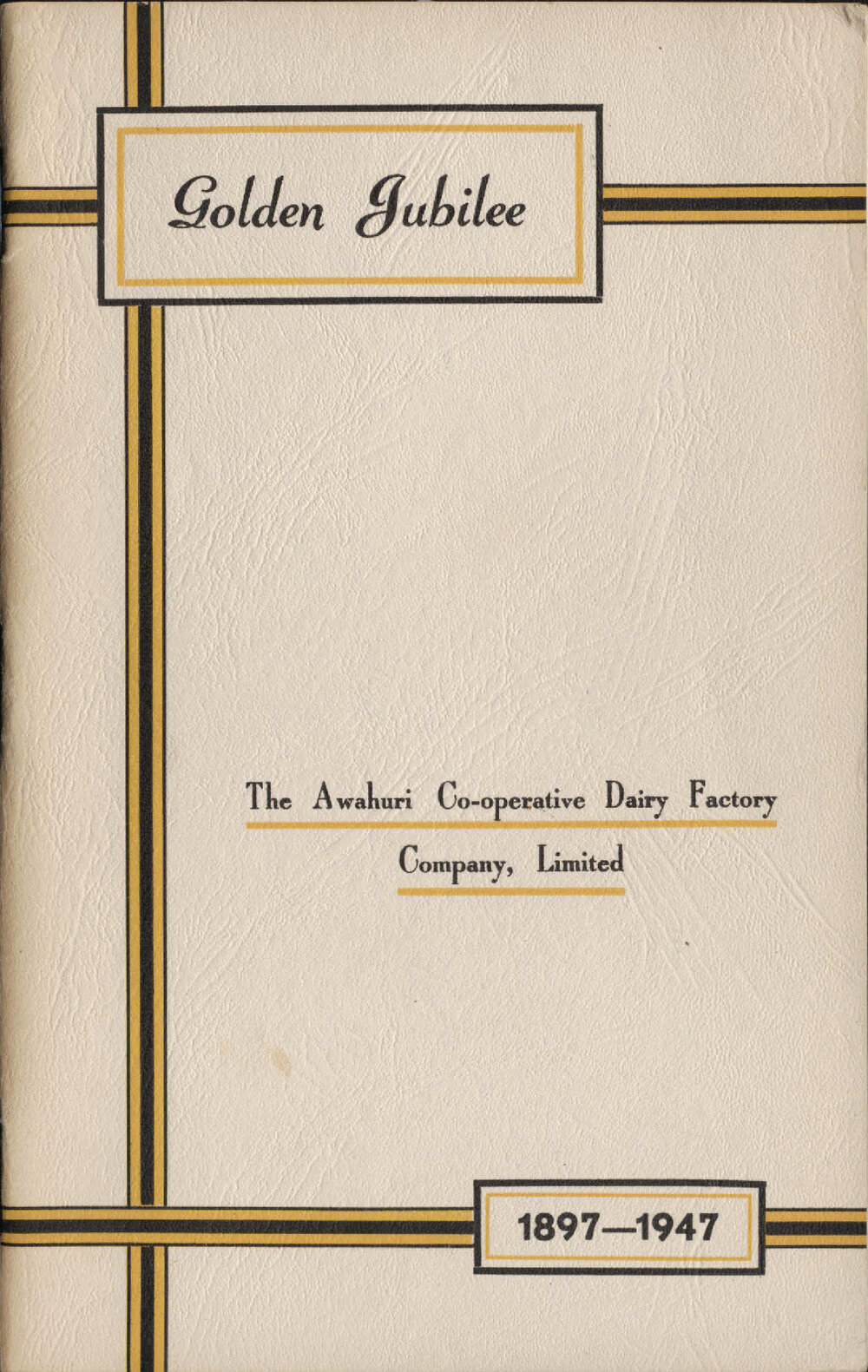 Golden jubilee souvenir of the Awahuri Co-operative Dairy Factory Company Limited, 1897-1947