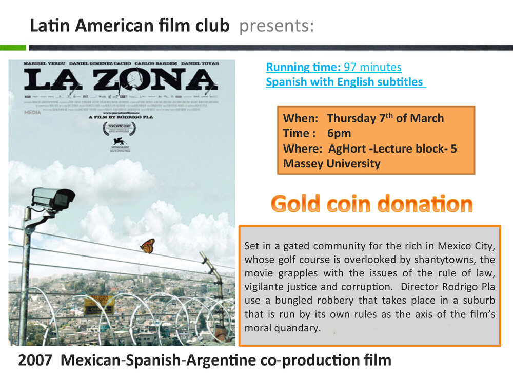 Latin American Society of Massey University. Latin American Film Club: La Zona screening poster, 7 March 2013