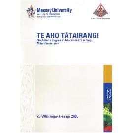 Graduation Programme, 2005-11-26, Palmerston North, Te Aho Tātai-Rangi (Bachelor's Degree in Education (Teaching) Māori Immersion)