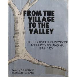 From the village to the valley: highlights of the history of Ashhurst-Pohangina, 1874-1974