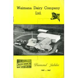 Waimana Dairy Company Limited. Diamond Jubilee, 1907-1967