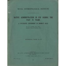 Native administration in Fiji during the past 75 years: a successful experiment in indirect rule 