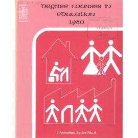Information Series No 4, Degree Courses in Education, 1980