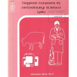 Information Series No 9, Degree Courses in Veterinary Science, 1980