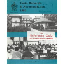 Information Series No 14, Costs, Bursaries and Accommodation, 1984