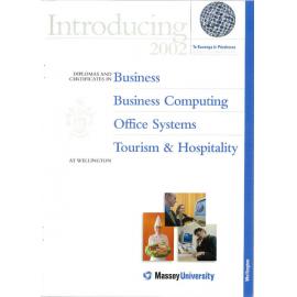 Introducing Diplomas and Certificates in Business, Business Computing, Office Systems, Tourism and Hospitality at Wellington, 2002