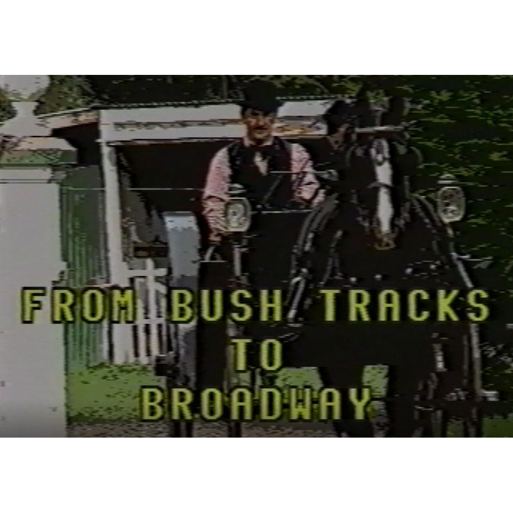 From bushtracks to Broadway 
