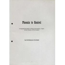 Phoenix to control: a biographical sketch of Wing Commander L. Taylor 