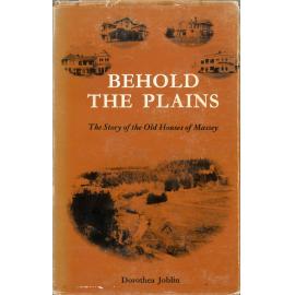 Behold the plains: The story of the old houses of Massey, 1970