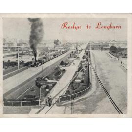 Roslyn to Longburn: a brief history of railway operation in the Palmerston North area, from the beginning in the late 1800's up to the present