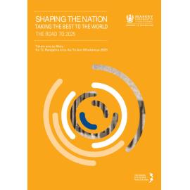 Massey University, Shaping the Nation. Taking the Best to the World, The Road to 2025
