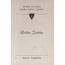 Queen Victoria Māori Girls' School golden jubilee : souvenir programme