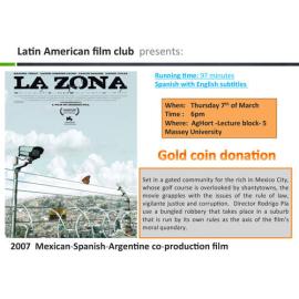 Latin American Society of Massey University. Latin American Film Club: La Zona screening poster, 7 March 2013