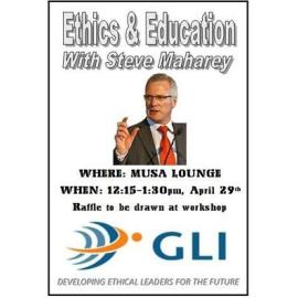 Global Leadership Interlink. Ethics and education with Steve Maharey poster, 29 April 2009